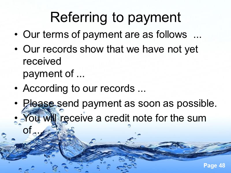 Referring to payment  Our terms of payment are as follows  ... Our